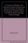 A History of Western Art Revised Student Edition and World Views Package