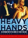 Heavy Hands An Introduction to the Crimes of Family Violence