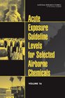 Acute Exposure Guideline Levels for Selected Airborne Chemicals Volume 16