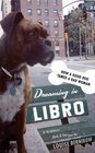 Dreaming in Libro How A Good Dog Tamed A Bad Woman