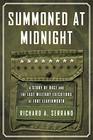 Summoned at Midnight A Story of Race and the Last Military Executions at Fort Leavenworth