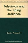 Television and the aging audience