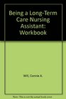 Being a LongTerm Care Nursing Assistant Workbook