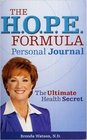 The HOPE Formula Personal Journal The Ultimate Health Secret