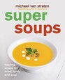 Super Soups Healing soups for mind body and soul