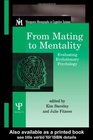 From Mating to Mentality Evaluating Evolutionary Psychology