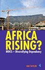 Africa Rising BRICS   Diversifying Dependency