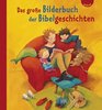 Das grosse Bilderbuch der Bibelgeschichten