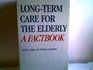 LongTerm Care for the Elderly A Factbook