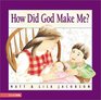 How Did God Make Me