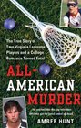 All-American Murder: The True Story of Two Virginia Lacrosse Players and a College Romance Turned Fatal