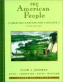 The American People Volume I  To 1877 Creating a Nation and a Society