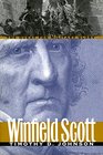 Winfield Scott The Quest for Military Glory