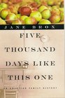 Five Thousand Days Like This One An American Family History