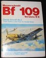 Classic Aircraft Their History and How to Model Them Messerschmitt Bf 109 Versions BE No 2