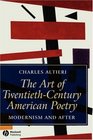 The Art of TwentiethCentury American Poetry Modernism and After