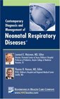 Contemporary Diagnosis and Management of Neonatal Respiratory Diseases
