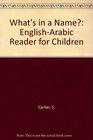 What's in a Name EnglishArabic Reader for Children