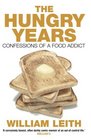 The Hungry Years Confessions of a Food Addict