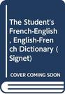 The Student's FrenchEnglish EnglishFrench Dictionary