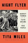 Night Flyer: Harriet Tubman and the Faith Dreams of a Free People (Significations)