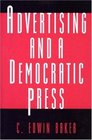 Advertising and a Democratic Press