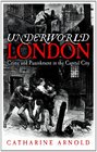 Underworld London City of Crime