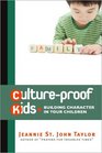 Cultureproof Kids Building Character in Your Children