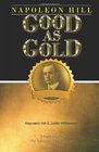 Napoleon Hill Good as Gold