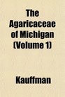 The Agaricaceae of Michigan