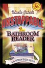 Uncle John's Unstoppable Bathroom Reader (Bathroom Reader Series)