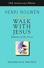 Walk with Jesus Stations of the Cross