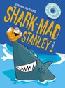 Shark Mad Stanley