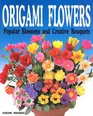 Origami Flowers: Popular Blossoms and Creative Bouquets