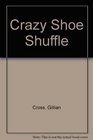 Crazy Shoe Shuffle
