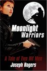 Moonlight Warriors A Tale of Two Hit Men