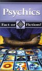 Fact or Fiction  Psychics