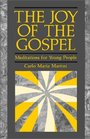 The Joy of the Gospel Meditations for Young People