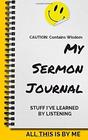My Sermon Journal  Stuff I've Learned By Listening Compact 5 x 8 with one opening per week plus spares with icons and dog ear helps