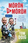 Moron to Moron Two Men Two Bikes One Mongolian Misadventure