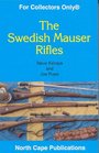 The Swedish Mauser Rifles (For Collectors Only) (For Collectors Only)