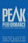 Peak Performance Business Lessons from the Worlds Top Sports