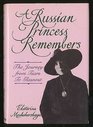 A Russian Princess Remembers The Journey from Tsars to Glasnost