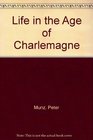 Life in the Age of Charlemagne