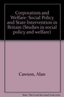 Corporatism and Welfare Social Policy and State Intervention in Britain