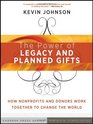 The Power of Legacy and Planned Gifts How Nonprofits and Donors Work Together to Change the World