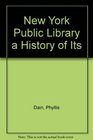 New York Public Library a History of Its