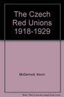 The Czech Red Unions 19181929