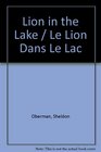 Lion in the Lake / Le Lion Dans Le Lac