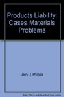 Products Liability Cases Materials Problems